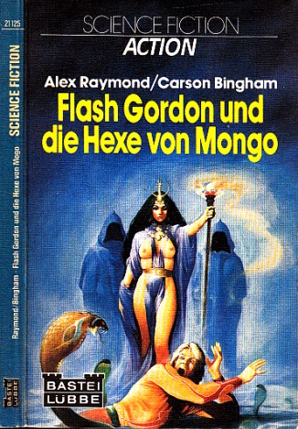 Raymond, Alex und Carson Bingham;  Flash Gordon und die Hexe von Mongo - Science Fiction-Roman 