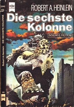 Heinlein, Robert A.;  Die sechste Kolonne - Science Fiction-Roman 