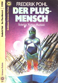 Pohl, Frederik;  Der Plus-Mensch - Science Fiction-Roman 