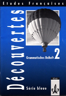 Göller, Alfred, Wolfgang Spengler und Walter Hornung;  Déscouvertes 2 - Serie bleue - Grammatisches Beiheft 