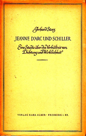Storz, Gerhard;  Jeanne D´Arc und Schiller - Eine Studie über das Verhältnis von Dichtung und Wirklichkeit 