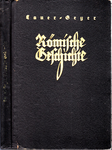 Cauer, Friedrich und Fritz Geyer;  Römische Geschichte 