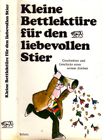 Steiner, Katharina;  Kleine Bettlektüre für den liebevollen Stier - Geschichten und Geschicke unter seinem Zeichen 