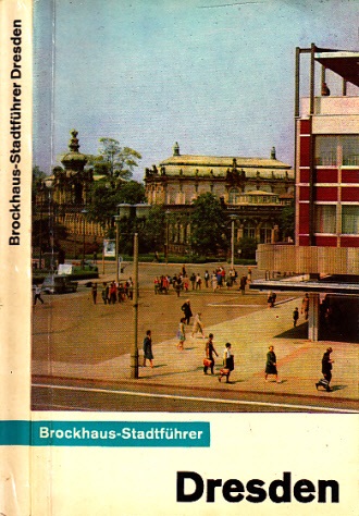 Wotte, Herbert, Wolfgang Göthel und Siegfried Hoyer;  Dresden - Brockhaus-Stadtführer 