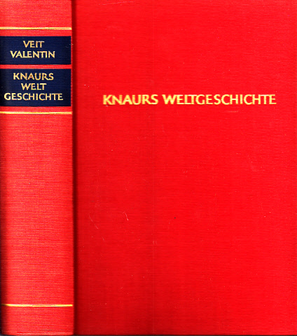 Valentin, Veit und Albert Wucher;  Knaurs Weltgeschichte Mit J20 zum Teil farbigen Abbildungen und Karten 