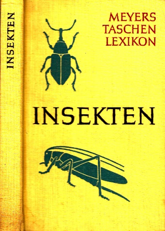 Friese, Gerrit;  Insekten - Taschenlexikon der Entomologie unter besonderer Berücksichtigung der Fauna Mitteleuropas 