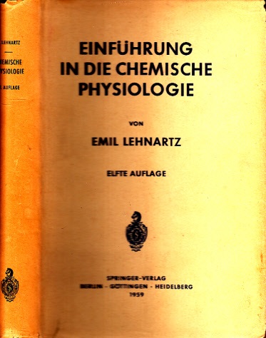 Lehnartz, Emil;  Einführung in die chemische Physiologie mit 144 Abbildungen 