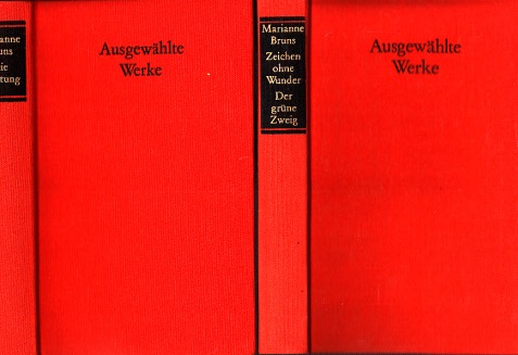 Bruns, Marianne und Gerd Noglik;  Zeichen ohne Wunder - Der grüne Zweig - Die Lichtung - Ausgewählte Werke 2 Bücher 
