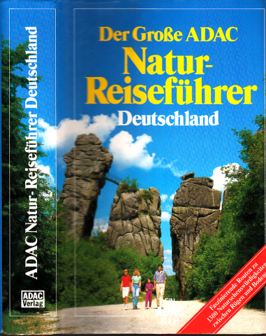 Bässler-Pietsch, Ulrike;  Der Große ADAC Natur-Reiseführer Deutschland Faszinierende Routen zu 1300 Natursehenswürdigkeiten zwischen Rügen und Bodensee 