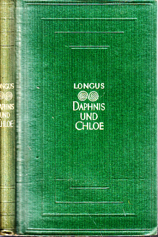 WoIde, Ludwig und Longus;  Daphnis und Chloe - Ein antiker Hirtenroman 