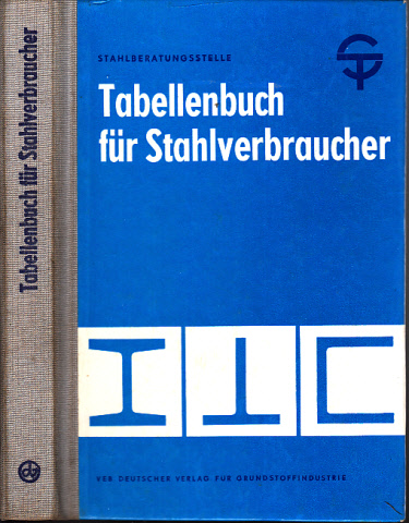 Fellcht, Kurt;  Tabellenbuch für Stahlverbraucher 