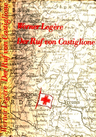 Legere, Werner;  Der Ruf von Castiglione 