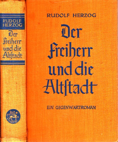 Herzog, Rudolf;  Der Freiherr und die Altstadt - Ein Gegenwartsroman 