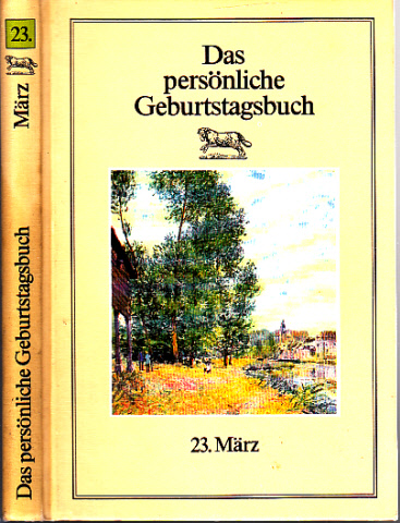 Weltenburger, Martin;  Das persönliche Geburtstagsbuch 23. März 