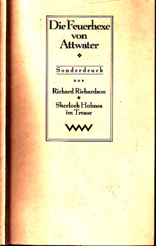 Richardson, Robert und Reinhard Ulbrich;  Die Feuerhexe von Attwater Sonderdruck aus Robert Richardson Sherlock Holmes im Tresor 