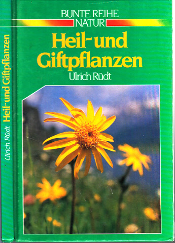Rüdt, Ulrich;  Heil- und Giftpflanzen Bunte Reihe Natur 