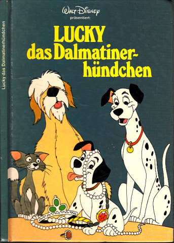 Disney, Walt;  Lucky das Dalmatinerhündchen 