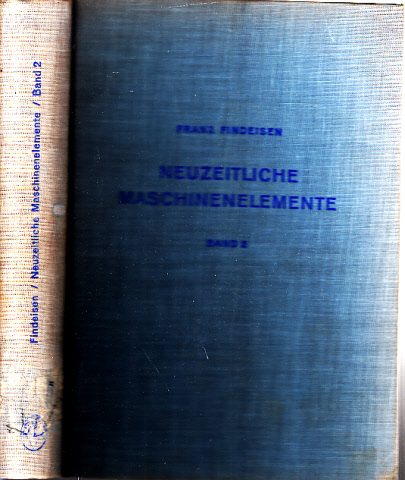 Findeisen, Franz;  Neuzeitliche Maschinenelemente 2. Band 