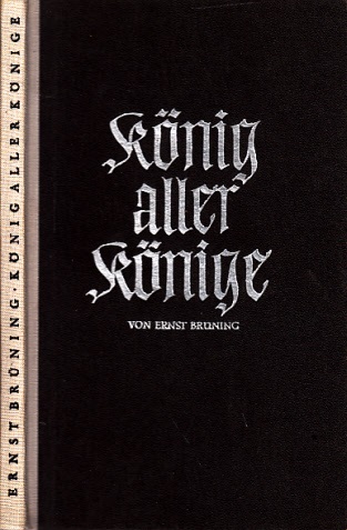 Brüning, Ernst;  König aller Könige - Biblische Skizzen 