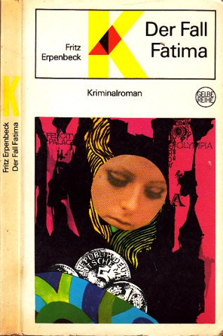 Erpenbeck, Fritz;  Der Fall Fatima - Kriminalroman 