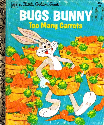 Lewis, Jean;  Bugs Bunny too many Carrots illustrated by Peter Alvarado and Bob Totten 
