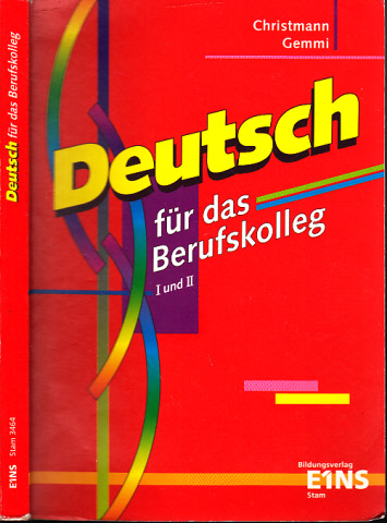 Christmann, Volker und Günther Gemmi;  Deutsch für das Berufskolleg 1 und 2 