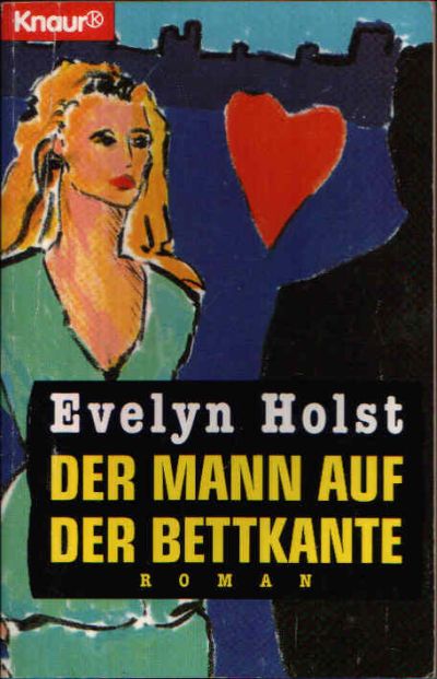 Holst, Evelyn:  Der Mann auf der Bettkante 