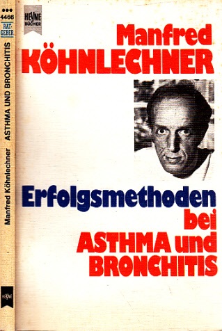 Köhnlechner, Manfred und Gerhard Brand;  Erfolgsmethoden bei Asthma und Bronchitis HEYNE-BUCH Nr. 4466 