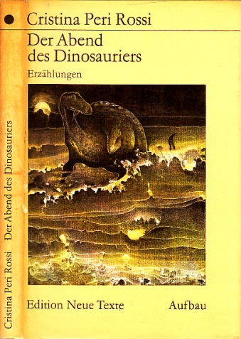 Peri Rossi, Cristina;  Der Abend des Dinosauriers - Erzählungen Deutsch von Ursula Roth 