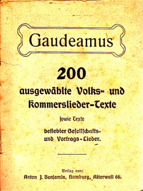 Gaudeamus;  200 ausgewählte Volks- und Kommerslieder-Texte sowie beliebter Gesellschafts- und Vortrags-Lieder 