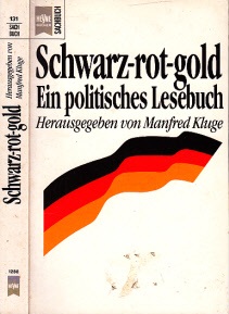 Kluge, Manfred;  Schwarz-rot-gold - Ein politisches Lesebuch HEYNE SACHBUCH Nr. 19/131 