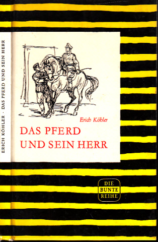 Köhler, Erich;  Das Pferd und seine Herr 