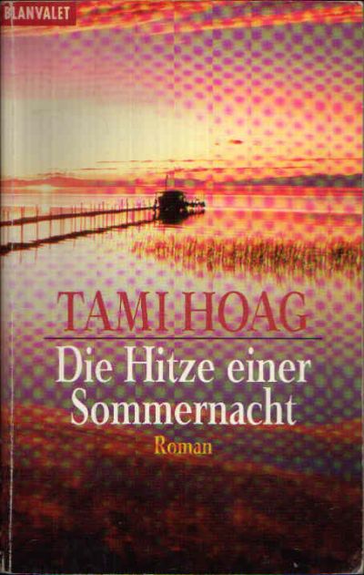 Hoag, Tami:  Die Hitze einer Sommernacht 