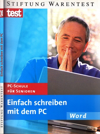 Ohms, Wolfgang;  Einfach schreiben mit dem PC - PC-Schule für Senioren ohne CD-ROM! 