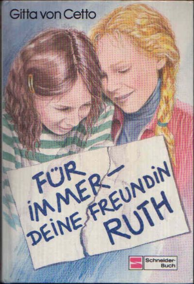 von Cetto, Gitta:  Für immer - deine Freundin Ruth 