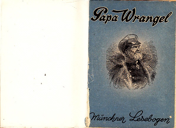 Steinraub, August und Walter Schmidkunz;  Papa Wrangel - Münchner Lesebogen Nr. 72 