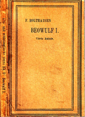 Holthausen, F.;  Beowulf nebst den kleineren Denkmälern der Heldensage - 1. Teil: Texte und Namenverzeichnis mit 2 Tafeln 