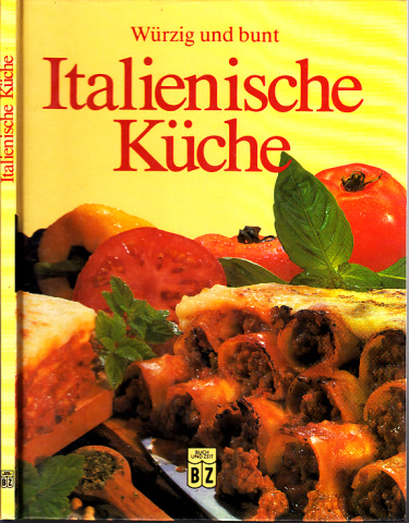 Töpfer, Karin;  Würzig und bunt - Italienische Küche 