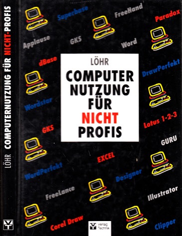 Löhr, Harald;  Computernutzung für Nicht-Profis 