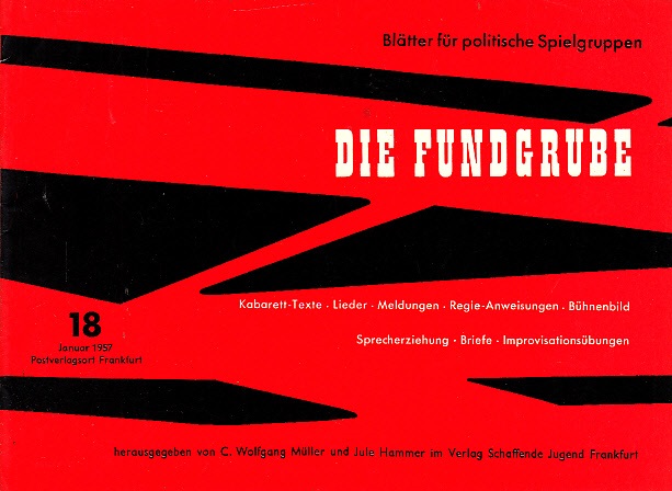 Müller, C. Wolfgang und Jule Hammer;  Die Fundgrube - Hefte Nr. 18 - Blätter für politische Spielgruppen 