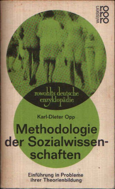 Opp, Karl-Dieter:  Methodologie der Sozialwissenschaften Einführung in Probleme ihrer Theorienbildung 
