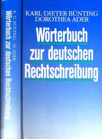 Bünting, Karl-Dieter und Dorothea Ader;  Wörterbuch zur deutschen Rechtschreibung 