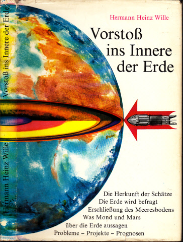 Wille, Hermann Heinz;  Vorstoß ins Innere der Erde 