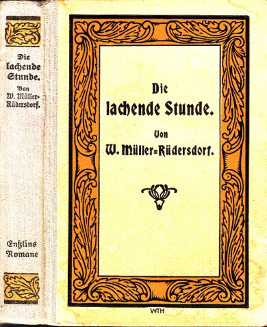 Müller-Rüdersdorf, Wilhelm;  Die lachende Stunde - Lustige Geschichten deutscher Erzähler 