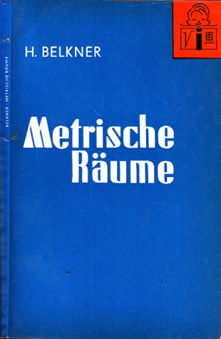 Belkner, Horst;  Metrische Räume 