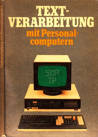 Lodahl, Hans- Jürgen, Dieter Petschke und Peter Müntefering;  Textverarbeitung mit Personalcomputern 