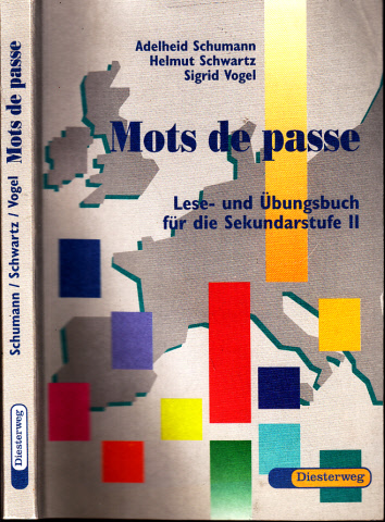 Schumann, Adelheid, Helmut Schwartz und Sigrid /ogel;  Mots de passe - Lese- und Übungsbuch für die Sekundarstufe II 