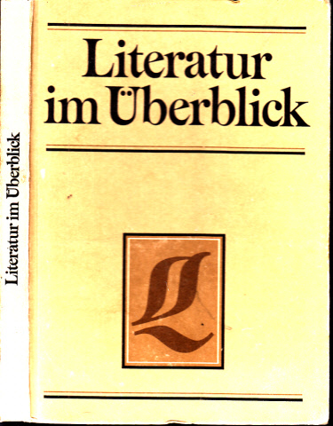 Bütow, Wilfried;  Literatur im Überblick von den Anfängen bis zur Gegenwart - Ein Lehrbuch für Schüler der Klassen 7 bis 10 