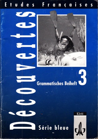 Göller, Alfred, Wolfgang Spengler und Walter Hornung;  Decouvertes, Cours intensif 3 - Grammatisches Beiheft 