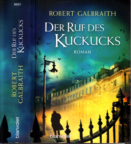 Galbraith, Robert;  Der Ruf des Kuckucks Aus dem Englischen von Wulf Bergner, Christoph Göhler und Kristof Kurz 